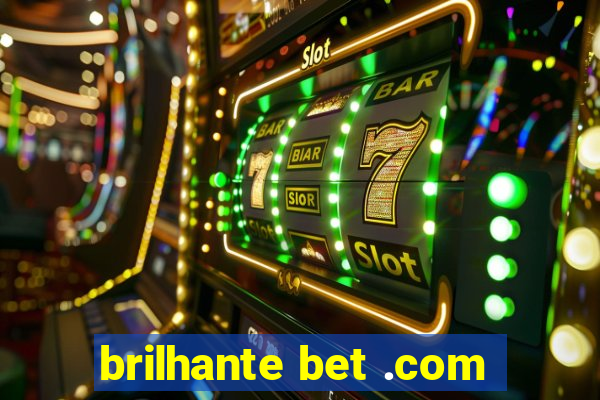 brilhante bet .com